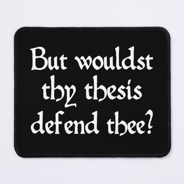 Item preview, But Would Your Thesis Defend You Old English Academic Humor designed and sold by Legit Hooligan.