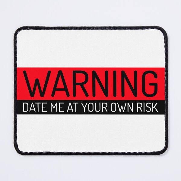 Item preview, Warning: Date me at your own risk designed and sold by CrazeeTeez.
