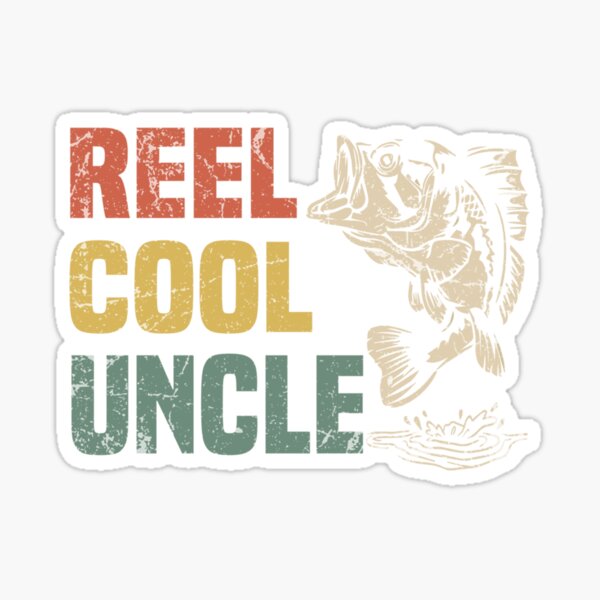 Reel Cool Uncle Stickers for Sale