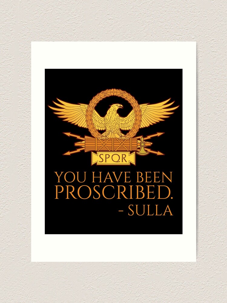 You Have Been Proscribed - Sulla - SPQR - Ancient Roman