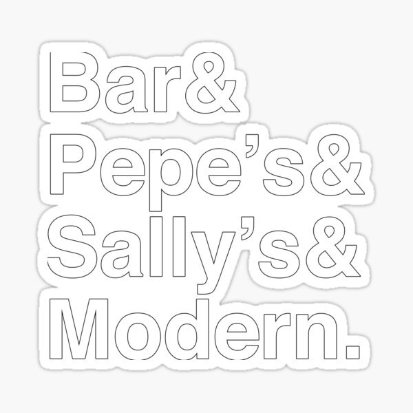 Item preview, Bar & Pepe's & Sally's & Modern - New Haven Pizza - White Font designed and sold by frankyou.