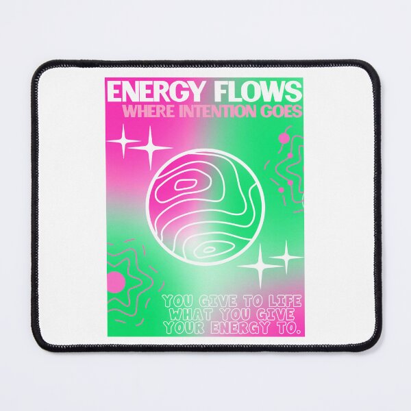 Item preview, ENERGY FLOWS WHERE INTENTION GOES designed and sold by Julia Santos.