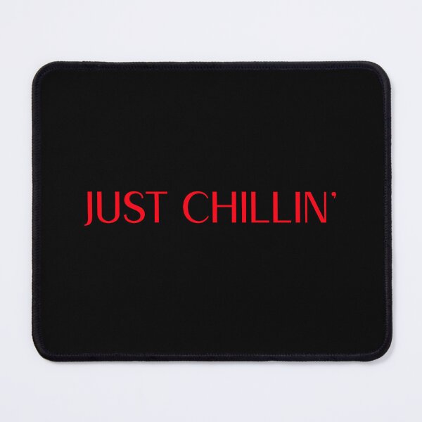 Item preview, Just Chillin' designed and sold by CrazeeTeez.