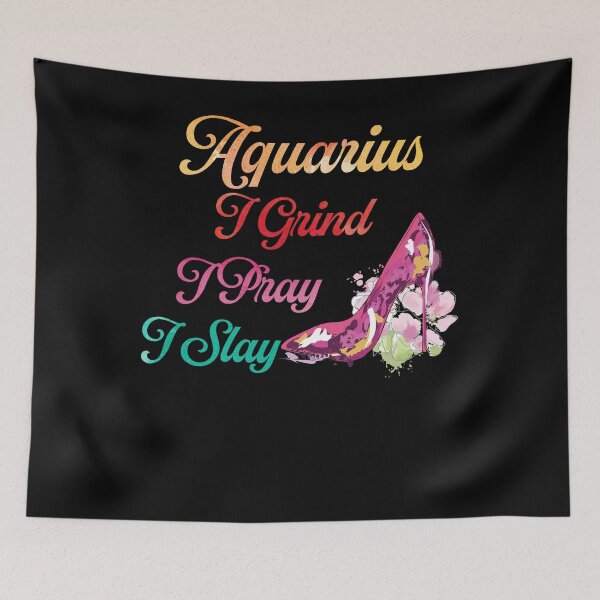Item preview, Aquarius Grind Pray Slay designed and sold by hoangtrongkhiem.