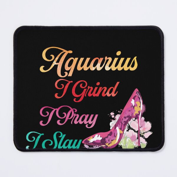 Item preview, Aquarius Grind Pray Slay designed and sold by hoangtrongkhiem.