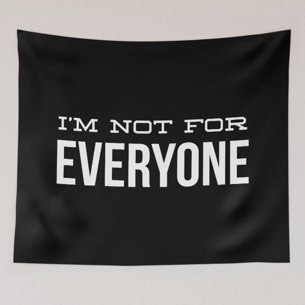 Item preview, I'm Not For Everyone - Funny Sayings designed and sold by texteestore.