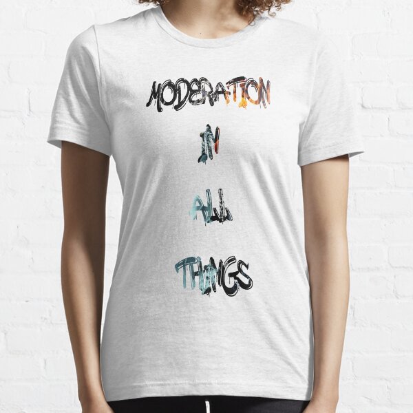 Item preview, Moderation in all things designed and sold by NewTopDesign.