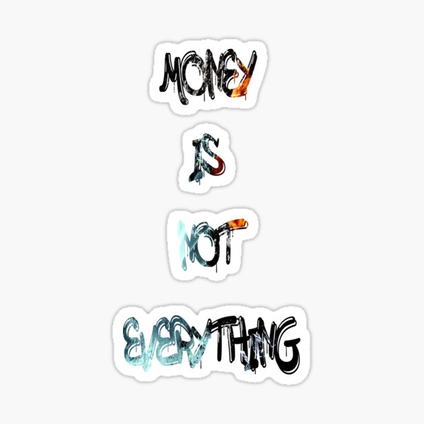 Item preview, Money is not everything designed and sold by NewTopDesign.