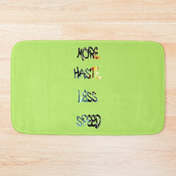 Item preview, More haste, less speed designed and sold by NewTopDesign.