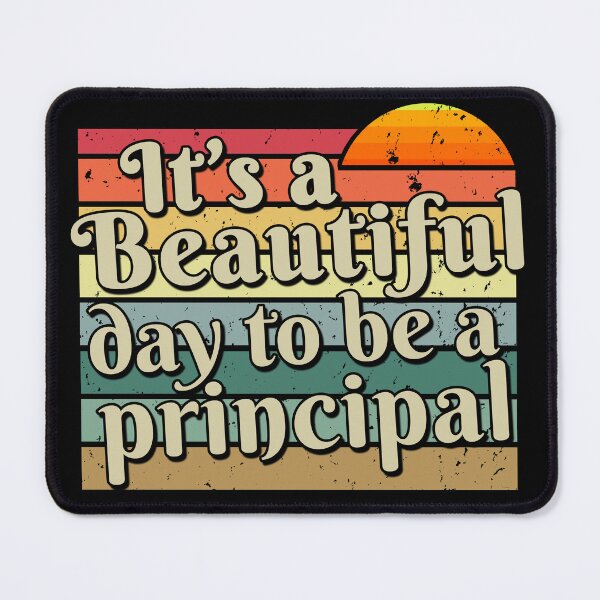Item preview, It's A Beautiful-Day To Be A Principal, Principal job gifts designed and sold by Artsy Fun.