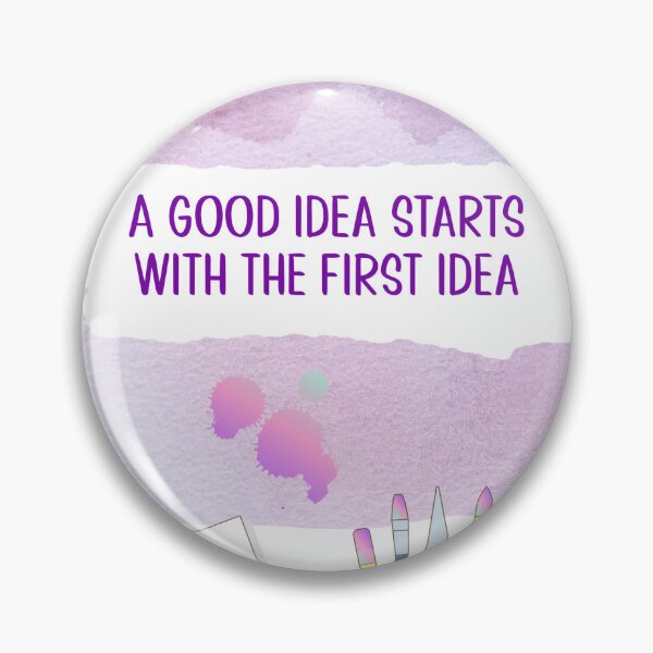 Item preview, A Good Idea Starts With the First Idea designed and sold by Tezoodle Art.