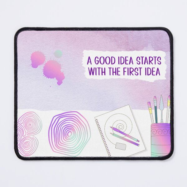 Item preview, A Good Idea Starts With the First Idea designed and sold by Tezoodle Art.