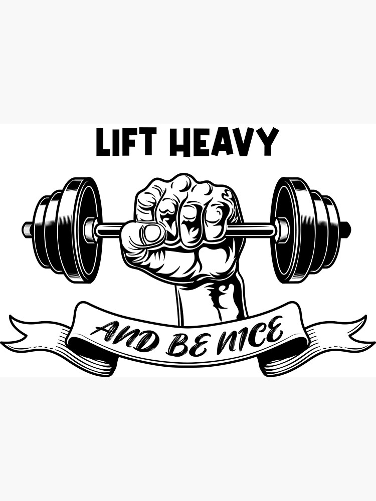 "Lift Heavy & Be Nice, gym , fitness" Poster for Sale by khalidc