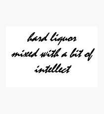 hard liquor Photographic Print
