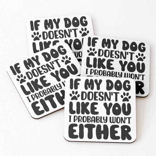 Item preview, If My Dog Doesn't Like You Probably Won't Either designed and sold by kamrankhan.