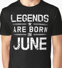 Legends Are Born In June - Vintage Graphic T-Shirt