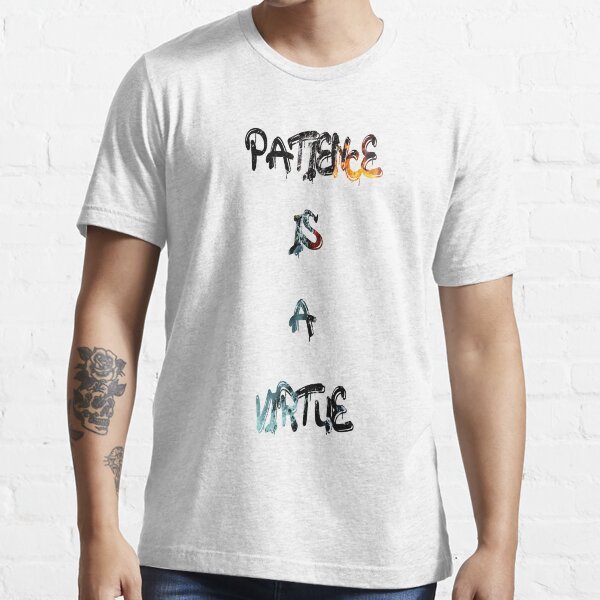 Item preview, Patience is a virtue designed and sold by NewTopDesign.