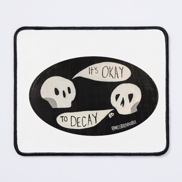 Item preview, It's Okay to Decay designed and sold by missbrennabee.