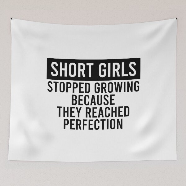 Item preview, Short girls Stopped growing because they reached perfection designed and sold by QueendarChanse.