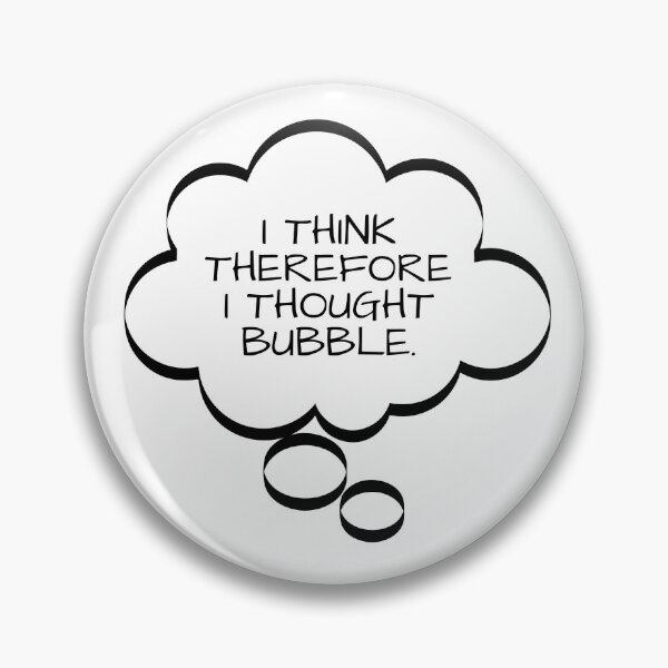 Item preview, Funny Thought Bubbles, I Think Therefore I Thought Bubble, t-shirts gifts, mug gifts, sticker gifts, magnet gifts and more! designed and sold by JCMCDesigns.