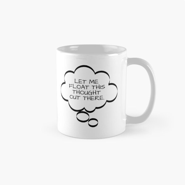 Item preview, Funny Thought Bubbles, Let Me Float This Thought, t-shirts gifts, mug gifts, sticker gifts, magnet gifts and more! designed and sold by JCMCDesigns.
