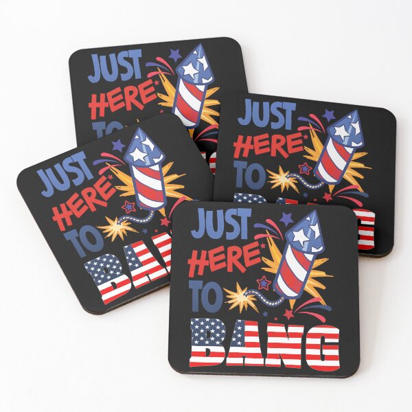 Item preview, JUST HERE TO BANG 4TH OF JULY FOURTH OF JULY FIREWORKS DAY designed and sold by lukas69graphic.