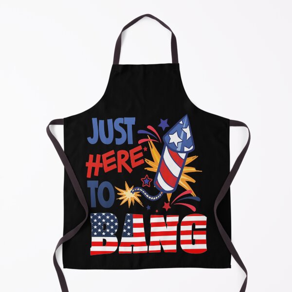 Item preview, JUST HERE TO BANG 4TH OF JULY FOURTH OF JULY FIREWORKS DAY designed and sold by lukas69graphic.