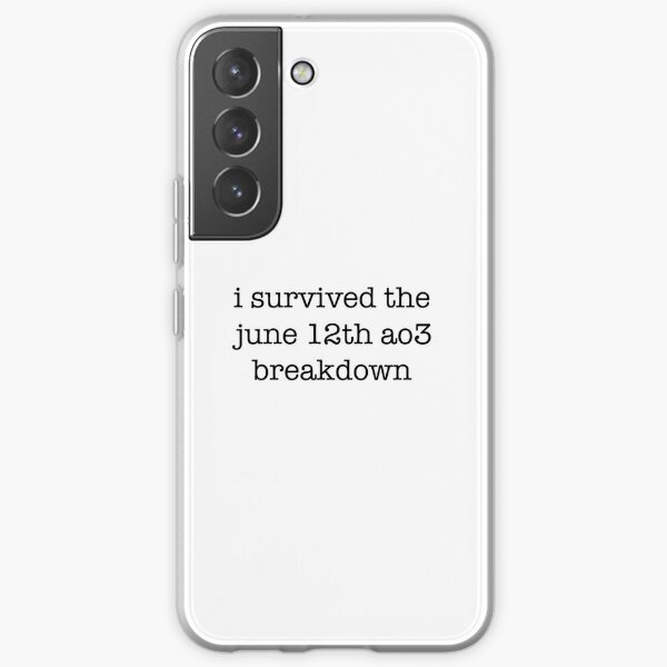 I survived the june 12th ao3 breakdown Samsung Galaxy Soft Case