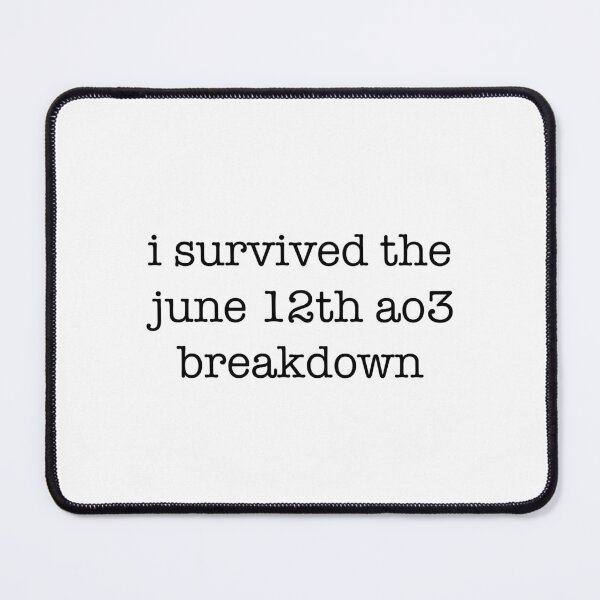 Item preview, I survived the june 12th ao3 breakdown designed and sold by andygiangore.