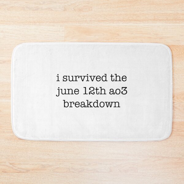 Item preview, I survived the june 12th ao3 breakdown designed and sold by andygiangore.