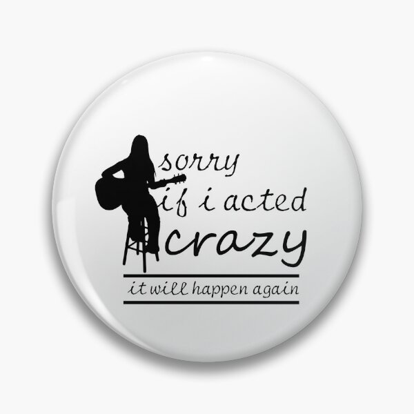 Item preview, Sorry If I Acted Crazy It Will Happen Again designed and sold by LilaDiams.