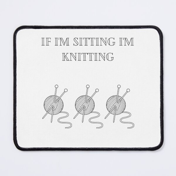 Item preview, If I'm sitting I'm knitting designed and sold by PufnicaDesign.