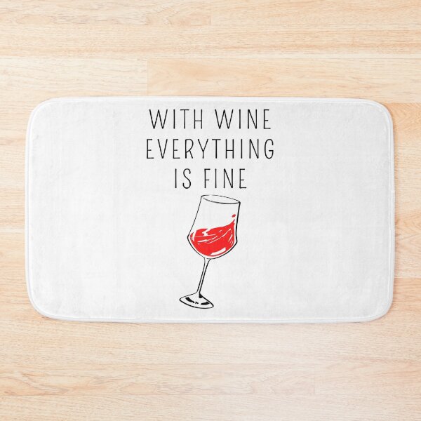 Item preview, With wine everything is fine - red wine alcohol designed and sold by DSOC-Clothing.
