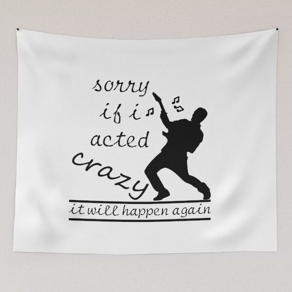 Item preview, Sorry If I Acted Crazy It Will Happen Again designed and sold by LilaDiams.