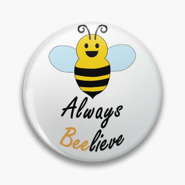 Item preview, Always Beelieve Funny Animal Pun designed and sold by DeliveryGeorge.