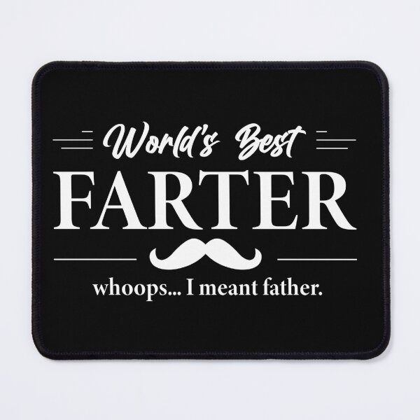 Item preview, World's Best Farter/Father. Whoops... I meant father. designed and sold by johnnyp1975.