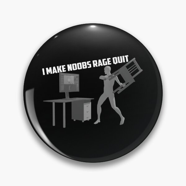 Item preview, I Make Noobs Rage Quit designed and sold by VibenGraphics.