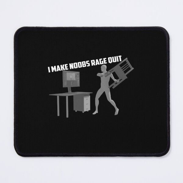 Item preview, I Make Noobs Rage Quit designed and sold by VibenGraphics.