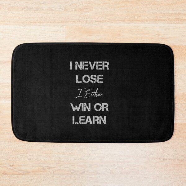 Item preview, i never lose i either win or learn funny gifts designed and sold by rachidhaz.
