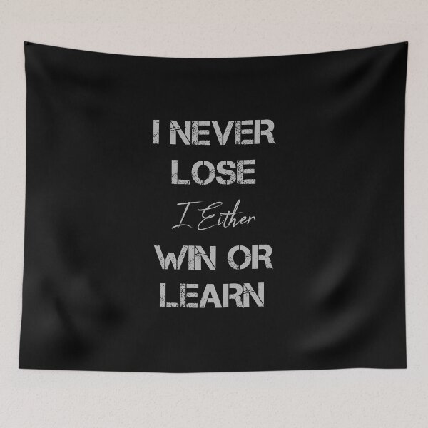 Item preview, i never lose i either win or learn funny gifts designed and sold by rachidhaz.