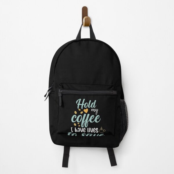 Item preview, Funny Coffee Lover Quote Hold my coffee I have lives to save Cool Coffee Lover designed and sold by Mehdi Art.