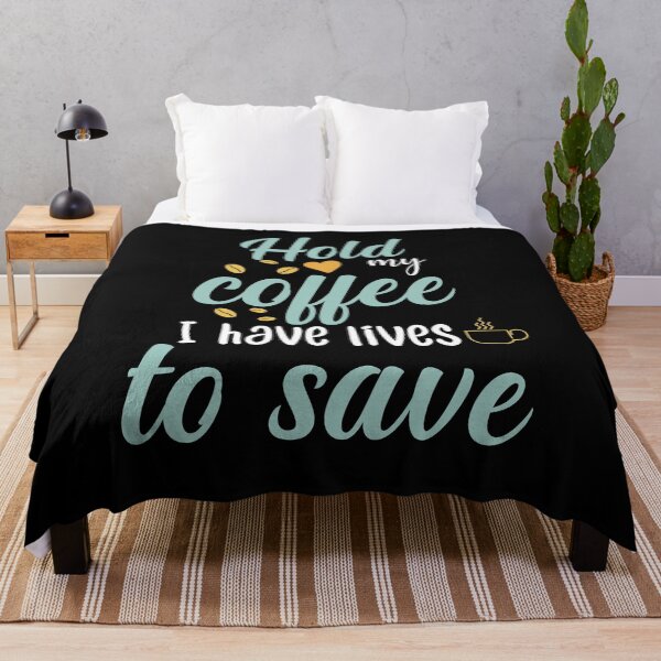Item preview, Funny Coffee Lover Quote Hold my coffee I have lives to save Cool Coffee Lover designed and sold by Mehdi Art.