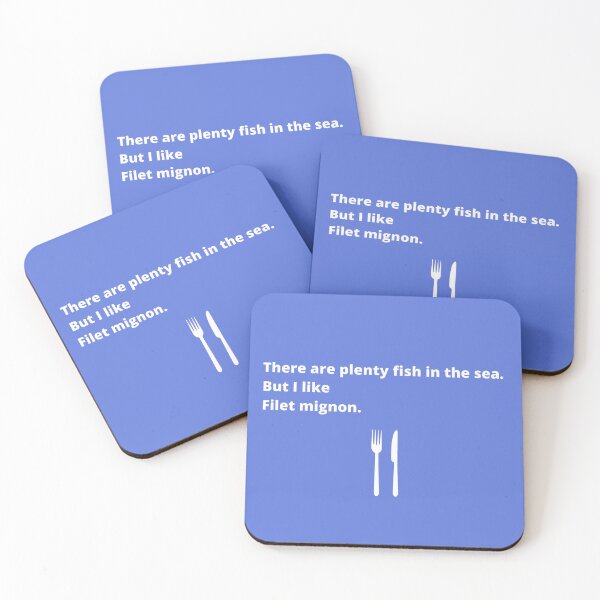 Item preview, There are plenty fish in the sea, but I like filet mignon  designed and sold by shanesil.