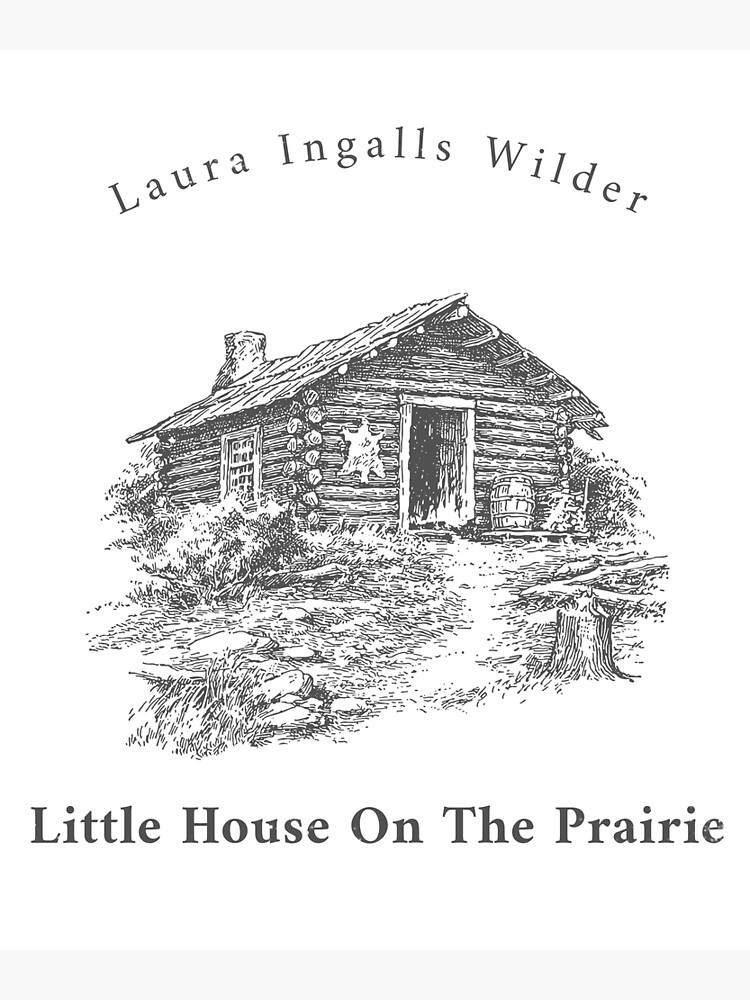 little-house-on-the-prairie-poster-for-sale-by-thesalleyhouse-redbubble