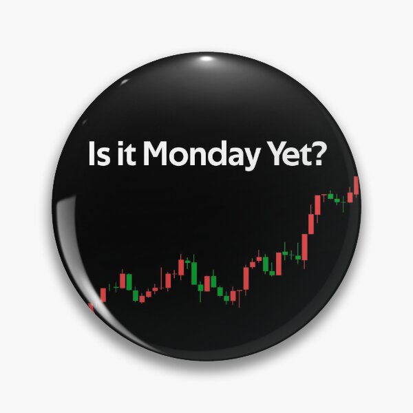 Item preview, Is it Monday Yet Investor Day Trading Funny Gifts designed and sold by rachidhaz.