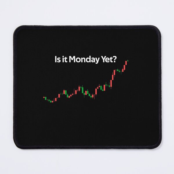 Item preview, Is it Monday Yet Investor Day Trading Funny Gifts designed and sold by rachidhaz.