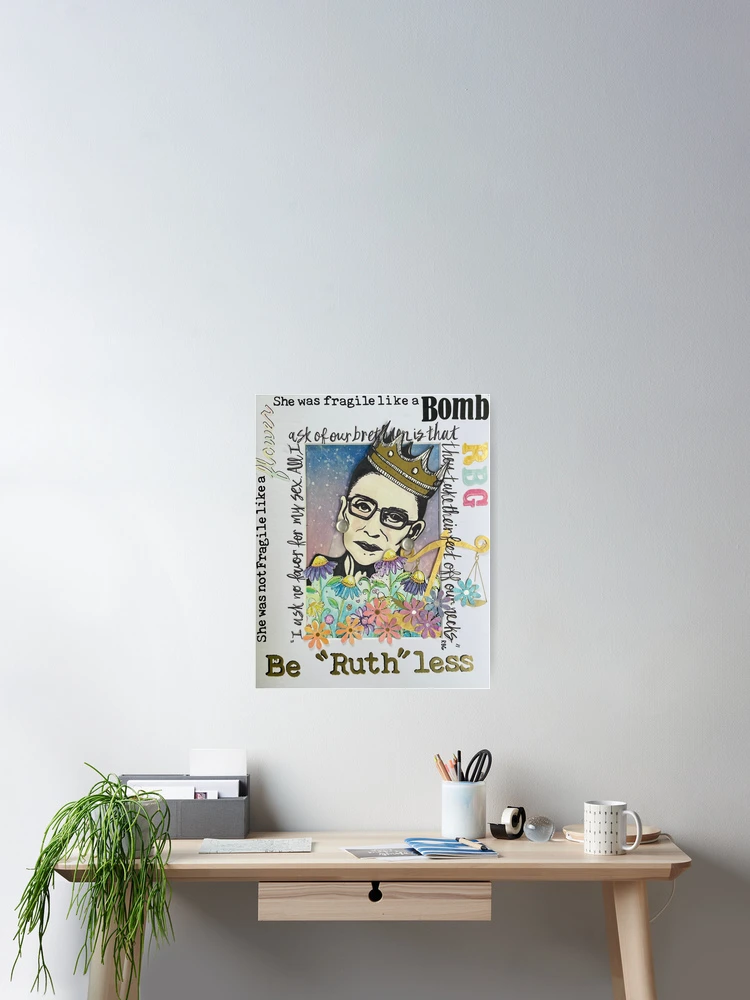 Thumbnail 2 of 3, Poster, Be "Ruth"less designed and sold by Lauryn Gintert.