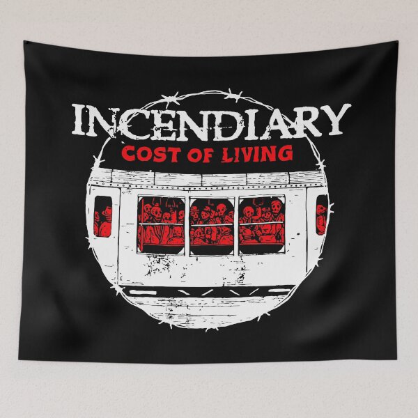 Item preview, Incendiary Cost Of Living designed and sold by riannaben.