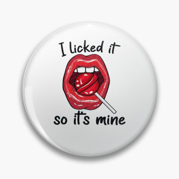Item preview, I Licked It So It’s Mine Sucker Lollipop Red Lips Adult Funny Sexy designed and sold by Viktor Kabbach.
