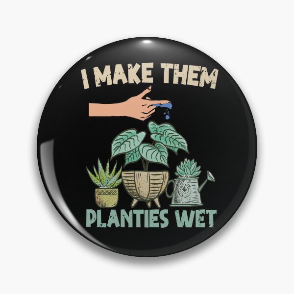 Item preview, I Make Them Planties Wet Funny Garden i wet my plants designed and sold by Heddar Badreddine.